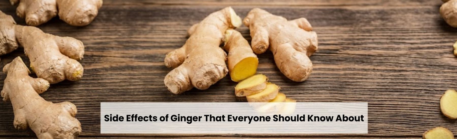 Side Effects of Ginger